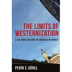 ISBN Limits of Westernization : A Cultural History of America in Turkey livre histoire Anglais Couverture rigide