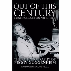 ISBN Out of this Century - Confessions of an Art Addict, Livre broché, 456 pages