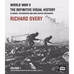 ISBN World War II: The Definitive Visual History (Volume 1), Couverture rigide, 160 pages