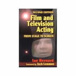 ISBN Film and Television Acting: From stage to screen, TV & radio, Anglais, 176 pages