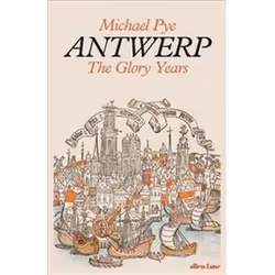 ISBN Antwerp : The Glory Years, histoire, Anglais, Couverture rigide, 336 pages
