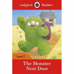 ISBN Ladybird Readers Level 2 - The Monster Next Door (ELT Graded Reader), Anglais, 48 pages