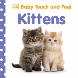 ISBN Baby Touch and Feel Kittens, enfants & adolescents, Anglais, Couverture rigide, 14 pages