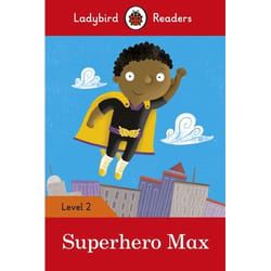 ISBN Ladybird Readers Level 2 - Superhero Max (ELT Graded Reader)