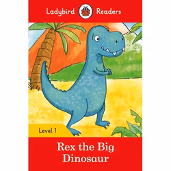 ISBN Ladybird Readers Level 1 - Rex the Big Dinosaur (ELT Graded Reader), Anglais, 48 pages