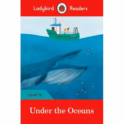 ISBN Ladybird Readers Level 4 - Under the Oceans (ELT Graded Reader), Anglais, 64 pages