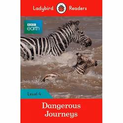ISBN Ladybird Readers Level 4 - BBC Earth - Dangerous Journeys (ELT Graded Reader), Anglais, 64 pages