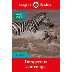 ISBN Ladybird Readers Level 4 - BBC Earth - Dangerous Journeys (ELT Graded Reader)