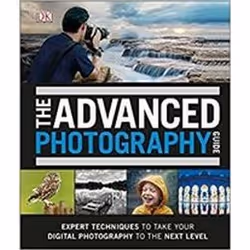 ISBN Advanced Photography Guide: The Ultimate Step-by-Step Manual for Getting the Most from Your Digital, Photographie, Angla ...