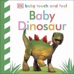 ISBN Baby Touch and Feel Baby Dinosaur, enfants & adolescents, Anglais, Couverture rigide, 14 pages