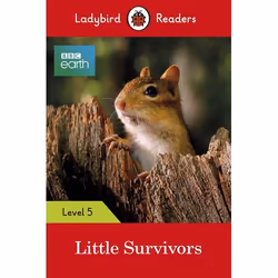 ISBN Ladybird Readers Level 5 - BBC Earth - Little Survivors (ELT Graded Reader), Anglais, 64 pages