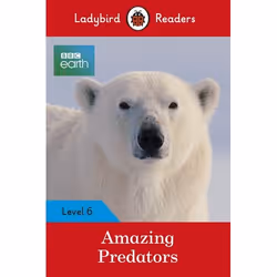 ISBN Ladybird Readers Level 6 - BBC Earth - Amazing Predators (ELT Graded Reader ), Anglais, 64 pages