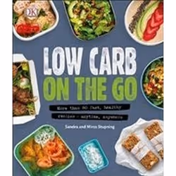 ISBN Low Carb On The Go : More Than 80 Fast, Healthy Recipes - Anytime, Anywhere, Anglais, Couverture rigide, 192 pages