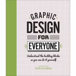 ISBN Graphic Design For Everyone, Art &amp; design, Anglais, Couverture rigide, 224 pages