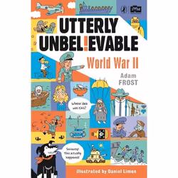 ISBN Utterly Unbelievable: WWII in Facts, Anglais, Livre broché, 112 pages