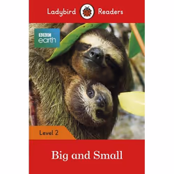 ISBN Ladybird Readers Level 2 - BBC Earth - Big and Small (ELT Graded Reader), Anglais, 48 pages