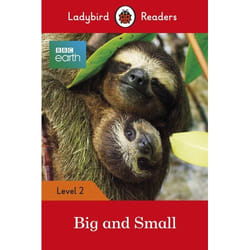 ISBN Ladybird Readers Level 2 - BBC Earth - Big and Small (ELT Graded Reader)