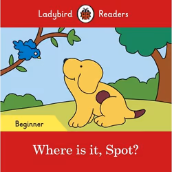 ISBN Ladybird Readers Beginner Level - Spot - Where is it, Spot? (ELT Graded Reader), Anglais, 16 pages