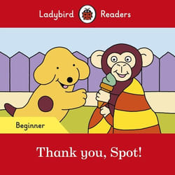 ISBN Ladybird Readers Beginner Level - Spot - Thank you, Spot! (ELT Graded Reader)