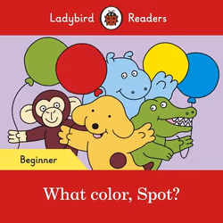 ISBN Ladybird Readers Beginner Level - Spot - What color, Spot? (ELT Graded Reader), Anglais, 16 pages