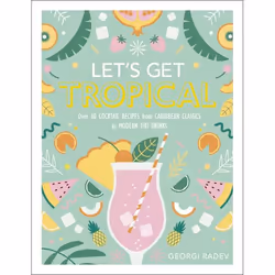 ISBN Let's Get Tropical, nourriture & boisson, Anglais, Couverture rigide, 144 pages
