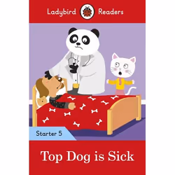 ISBN Ladybird Readers Starter Level 5 - Top Dog is Sick (ELT Graded Reader), Anglais, 32 pages