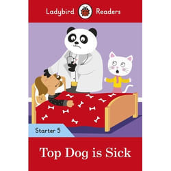 ISBN Ladybird Readers Starter Level 5 - Top Dog is Sick (ELT Graded Reader)