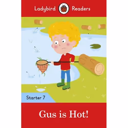 ISBN Ladybird Readers Level 7 - Gus is Hot! (ELT Graded Reader), Anglais, 32 pages