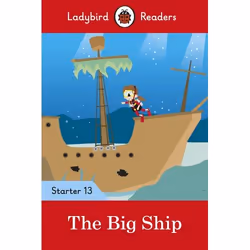 ISBN Ladybird Readers Level 13 - The Big Ship (ELT Graded Reader), Anglais, 32 pages