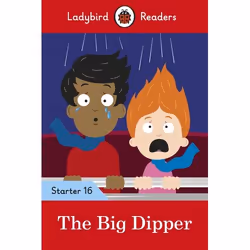 ISBN Ladybird Readers Level 16 - The Big Dipper (ELT Graded Reader), Anglais, 32 pages