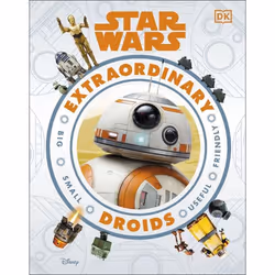 ISBN Star Wars Extraordinary Droids, enfants & adolescents, Anglais, Couverture rigide, 128 pages