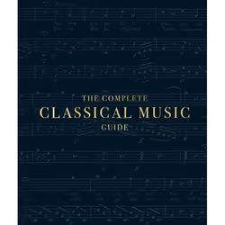 ISBN The Complete Classical Music Guide, Musique, Anglais, Couverture rigide, 352 pages