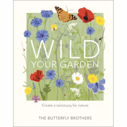 ISBN Wild Your Garden, maison & jardin, Anglais, Couverture rigide, 192 pages
