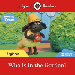 ISBN Ladybird Readers Beginner Level - Timmy - Who is in the Garden? (ELT Graded Reader), Anglais, 24 pages