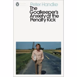 ISBN The Goalkeeper's Anxiety at the Penalty Kick, Roman, Anglais, Livre broché, 96 pages