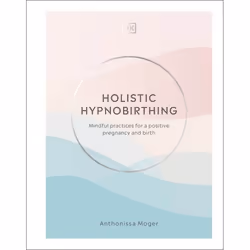 ISBN Holistic Hypnobirthing, Anglais, Couverture rigide, 160 pages