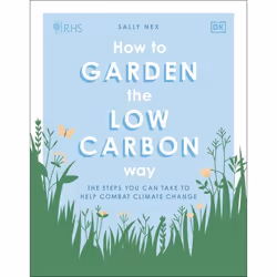 ISBN RHS How to Garden the Low-carbon Way, Anglais, Livre broché, 192 pages
