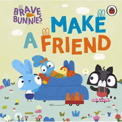 ISBN Brave Bunnies Make A Friend, Anglais, 16 pages