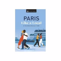 ISBN Paris Like a Local: By the People Who Call It Home, Voyage, Anglais, Couverture rigide, 192 pages