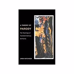 ISBN Theory of Parody: The Teachings of Twentieth-Century Art Forms, Art &amp; design, Anglais, Livre broché, 168 pages