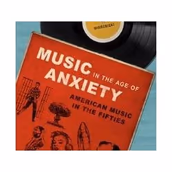 ISBN Music in the Age of Anxiety, Musique, Anglais, Livre broché, 288 pages