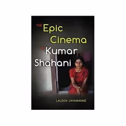 ISBN Epic Cinema of Kumar Shahani, TV & radio, Anglais, 296 pages