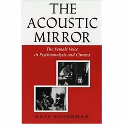 ISBN Acoustic Mirror : The Female Voice in Psychoanalysis and Cinema, Anglais, 272 pages