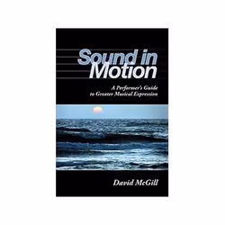 ISBN Sound in Motion: A Performer's Guide to Greater Musical Expression, Musique, Anglais, Livre broché, 392 pages