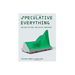 ISBN Speculative Everything: Design, Fiction, and Social Dreaming livre Art & design Anglais Couverture rigide