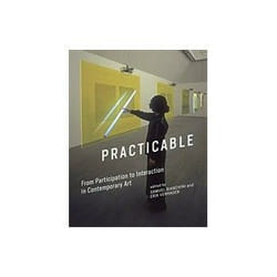 ISBN Practicable: From Participation to Interaction in Contemporary Art livre Art & design Anglais Couverture rigide