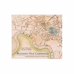 ISBN Building Old Cambridge : Architecture and Development, Art & design, Anglais, Couverture rigide, 944 pages