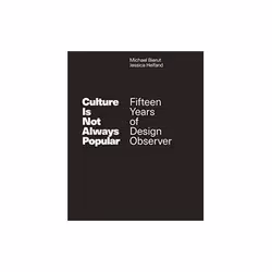ISBN Culture is Not Always Popular: Fifteen Years of Design Observer, Art &amp; design, Anglais, Couverture rigide, 240 pages