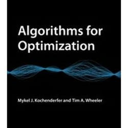 Algorithms for Optimization by Tim A. Stanford University Wheeler
