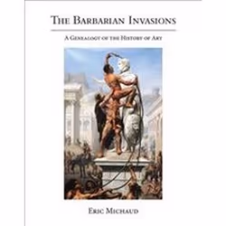 ISBN Barbarian Invasions : A Genealogy of the History of Art, histoire, Anglais, Couverture rigide, 280 pages